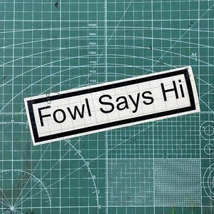 Official Fowl Merch Sticker Decal